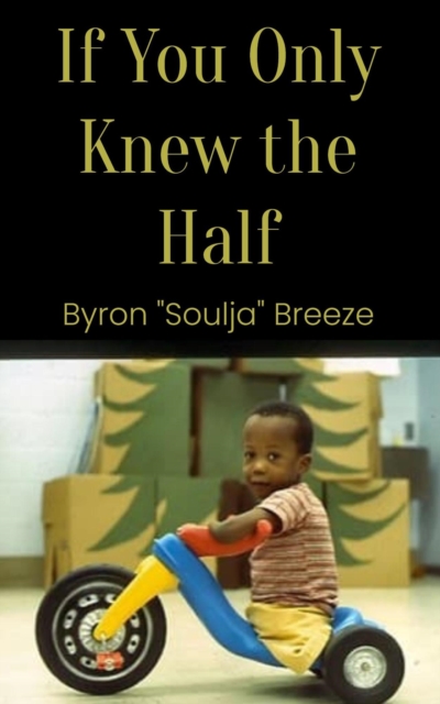 If You Only Knew the Half