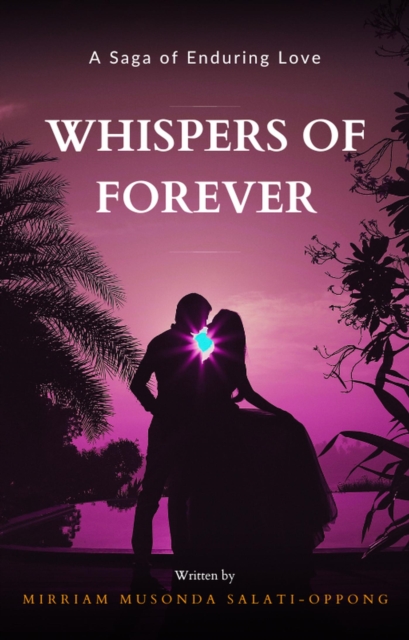 Whispers of Forever: A Saga of Enduring Love&quote;