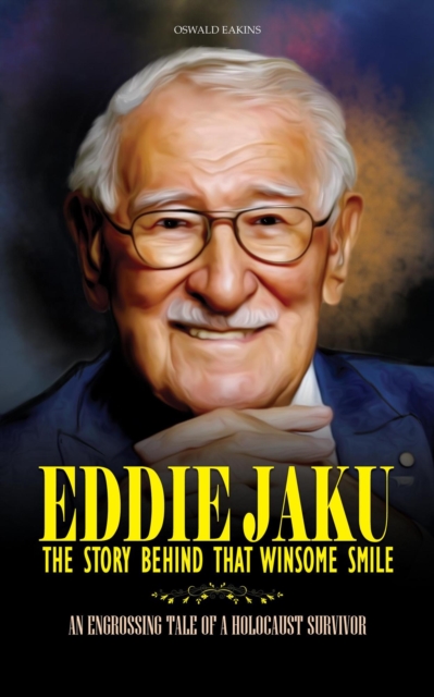 Eddie Jaku, The Story Behind That Winsome Smile : An Engrossing Tale of a Holocaust Survivor