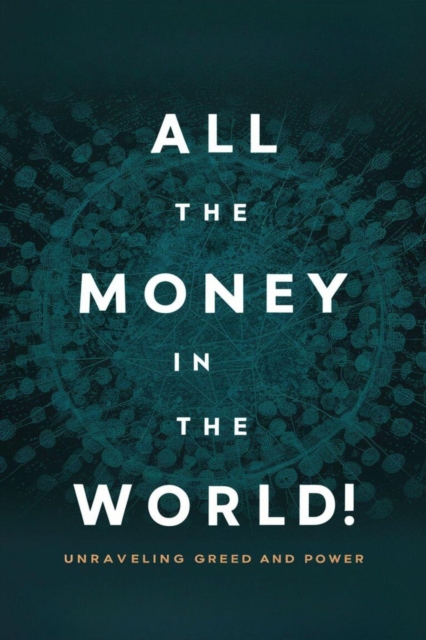 All the Money in the World: Unraveling Greed and Power