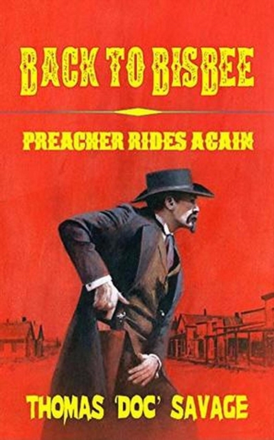 Back To Bisbee - Preacher Rides Again
