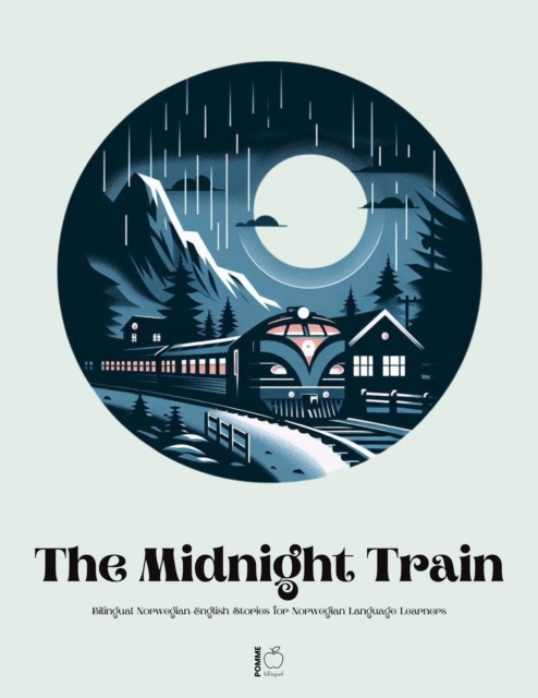 Midnight Train Bilingual Norwegian-English Stories for Norwegian Language Learners
