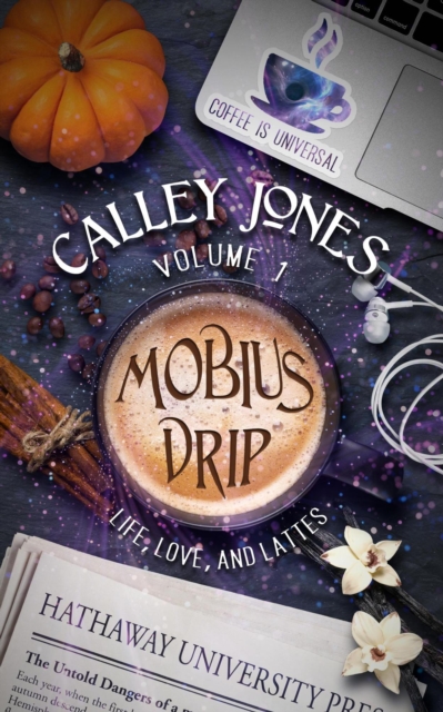 Mobius Drip Volume 1: Life, Love, and Lattes