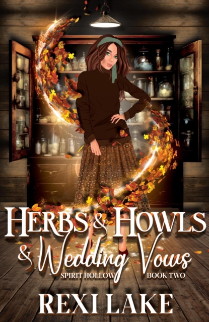 Herbs and Howls and Wedding Vows