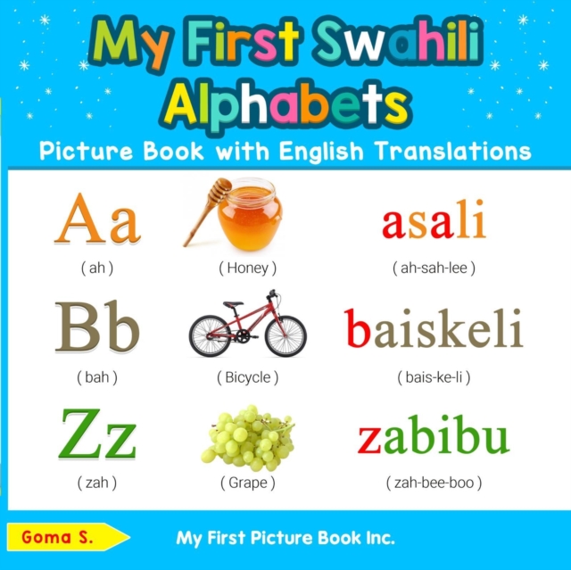 My First Swahili Alphabets Picture Book with English Translations
