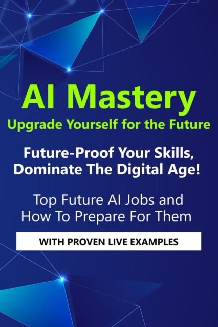 AI Mastery: Upgrade Yourself for the Future