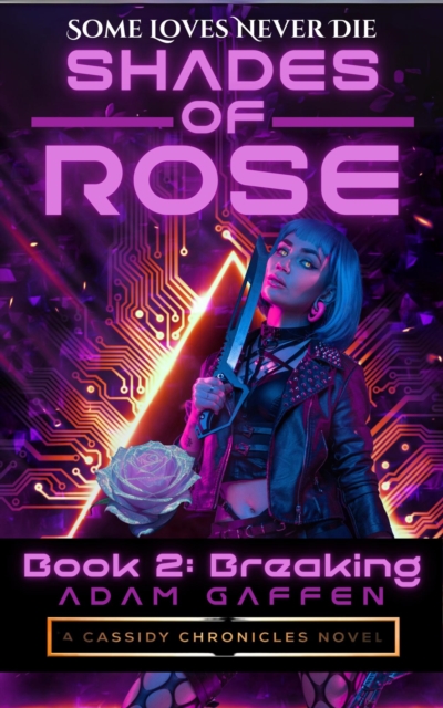 Shades of Rose: Breaking