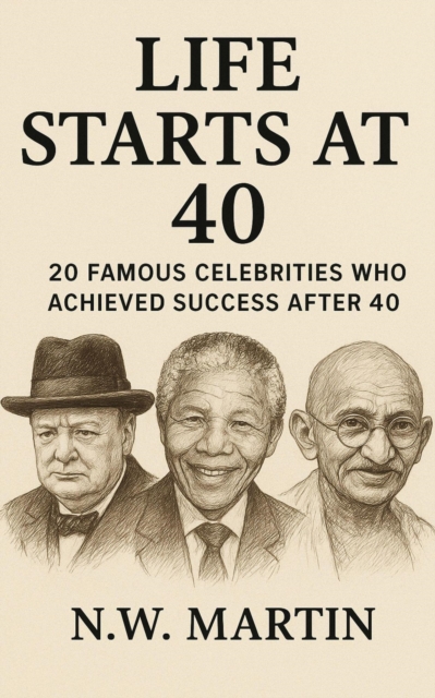 Life Starts at 40: 20 Famous Celebrities Who Achieved Success After 40