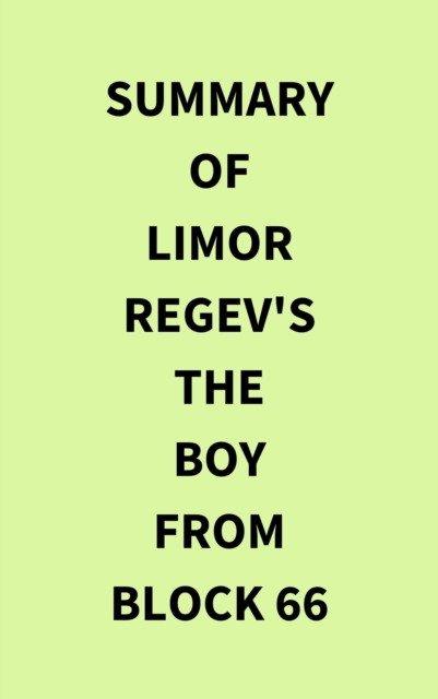 Summary of Limor Regev's The Boy From Block 66