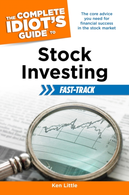 Complete Idiot's Guide to Stock Investing Fast-Track
