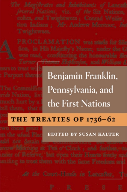 Benjamin Franklin, Pennsylvania, and the First Nations