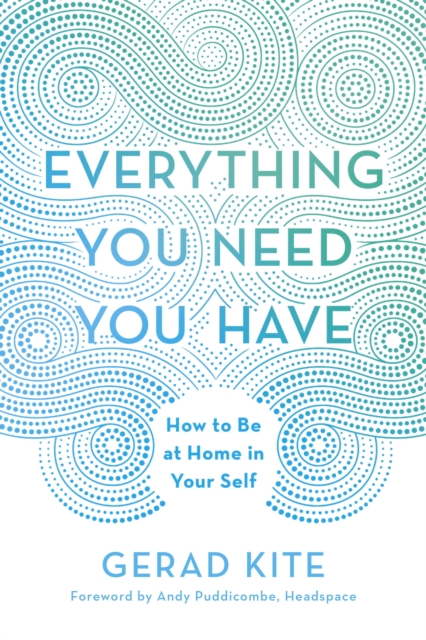 Everything You Need You Have