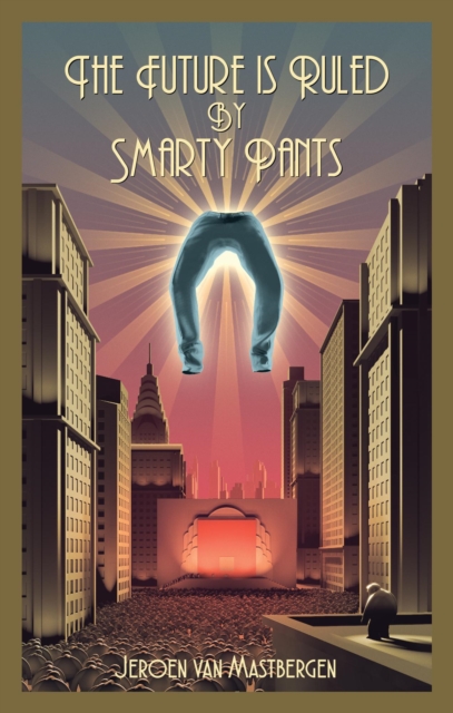 Future is Ruled by Smarty Pants