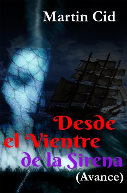 Desde el Vientre de la Sirena. Avance
