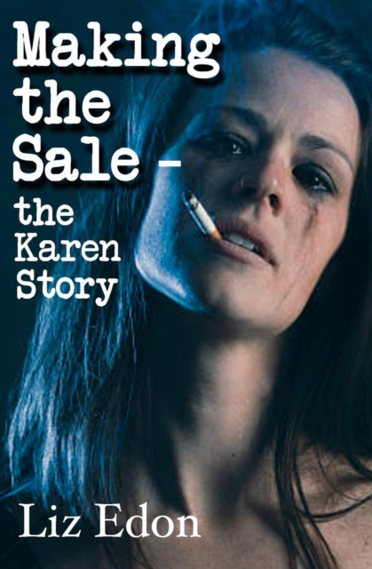 Making the Sale - The Karen Story