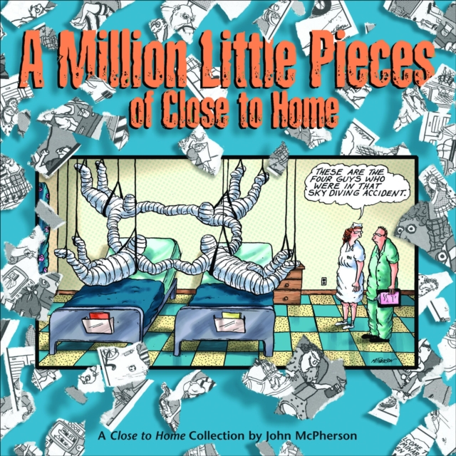 Million Little Pieces of Close to Home