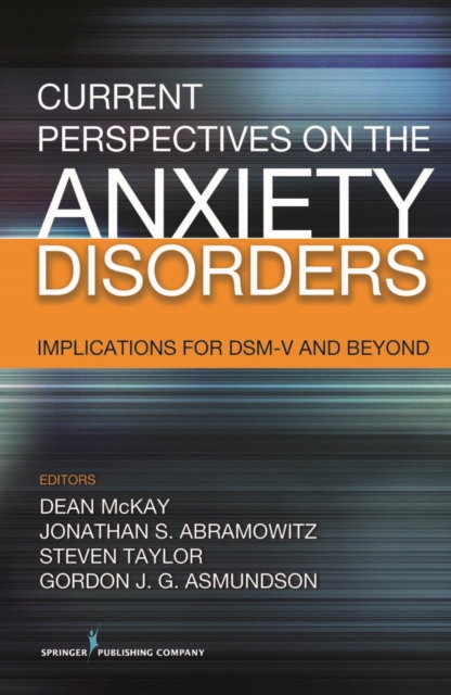 Current Perspectives on the Anxiety Disorders