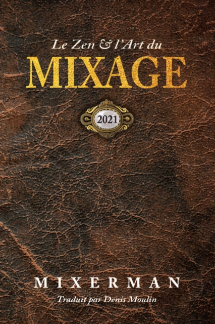 Le Zen & l'Art du MIXAGE