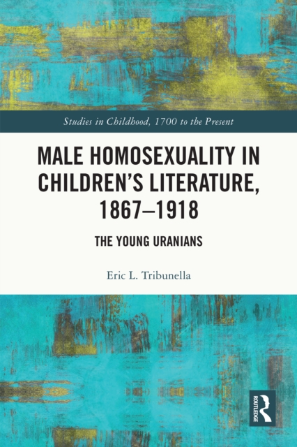 Male Homosexuality in Children's Literature, 1867-1918