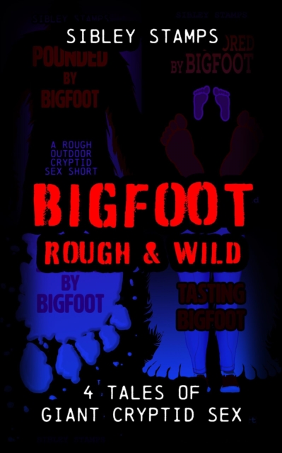 Bigfoot: Rough & Wild: 4 Tales of Giant Cryptid Sex