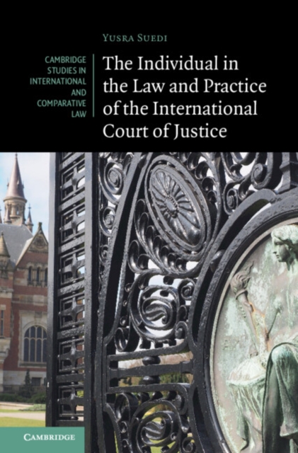 Individual in the Law and Practice of the International Court of Justice