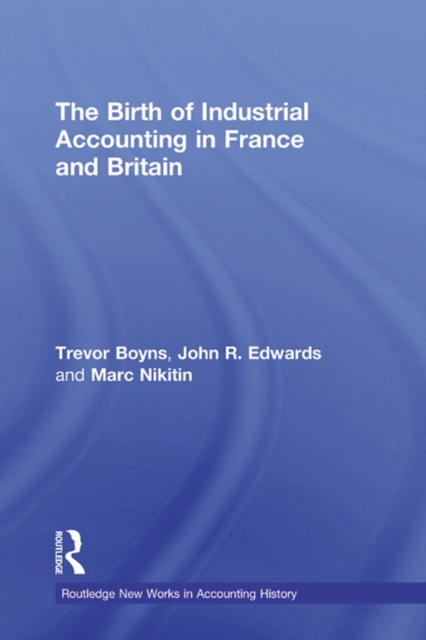 Birth of Industrial Accounting in France and Britain