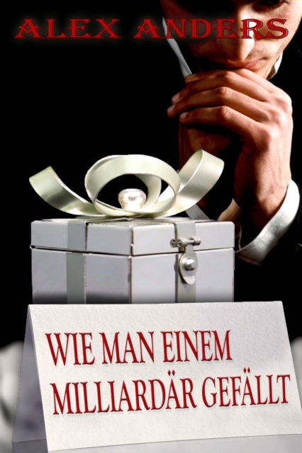 Wie man einem Milliardar gefallt