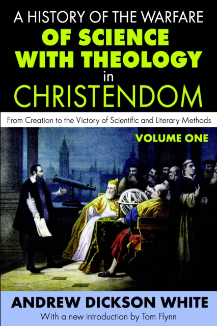 History of the Warfare of Science with Theology in Christendom