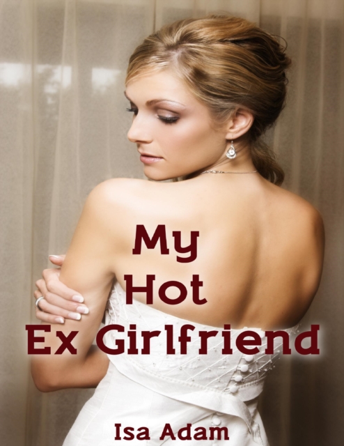 My Hot Ex Girlfriend