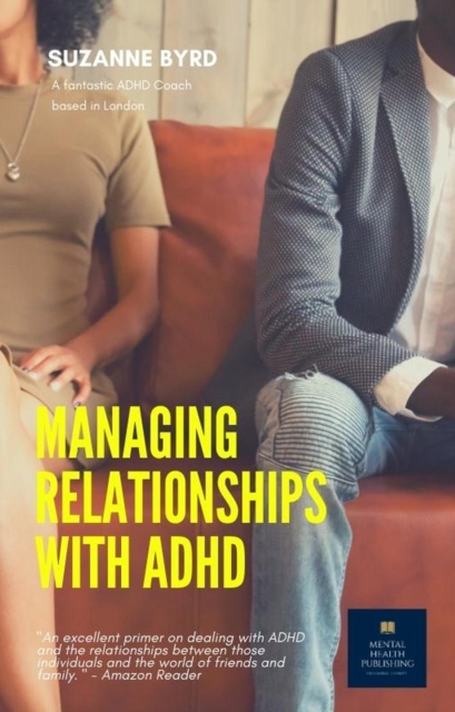 Managing Relationships With ADHD