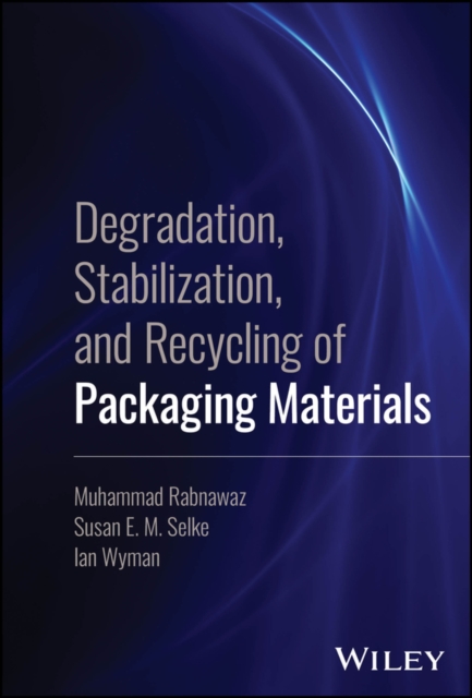 Degradation, Stabilization, and Recycling of Packaging Materials
