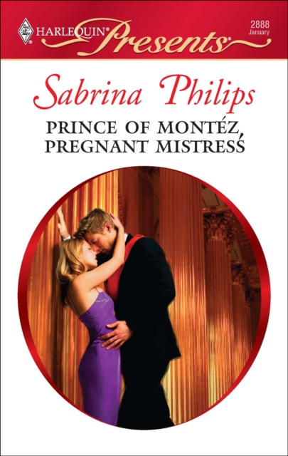 Prince of Montez, Pregnant Mistress