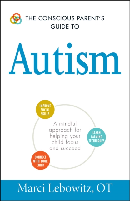 Conscious Parent's Guide to Autism
