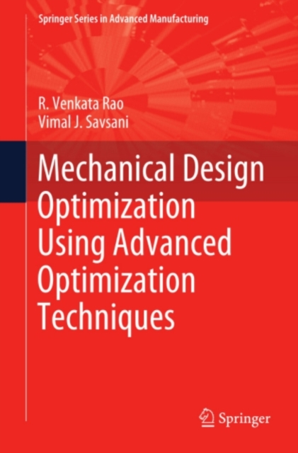 Mechanical Design Optimization Using Advanced Optimization Techniques