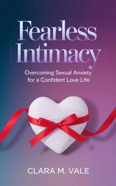 Fearless Intimacy
