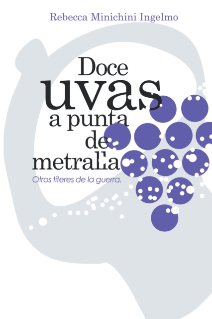 Doce Uvas a Punta De Metralla