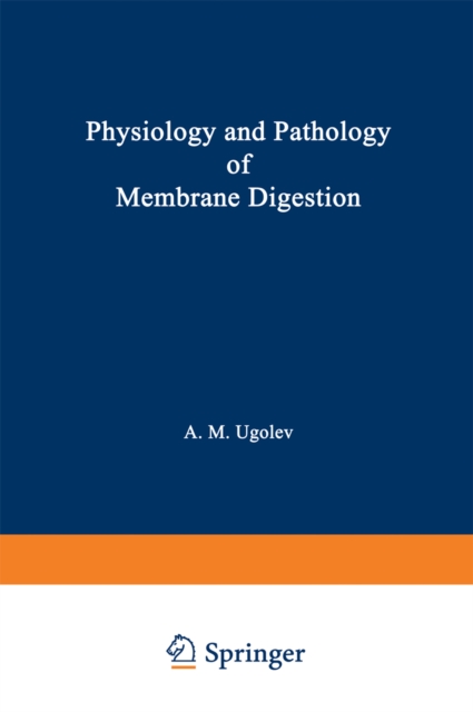 Physiology and Pathology of Membrane Digestion