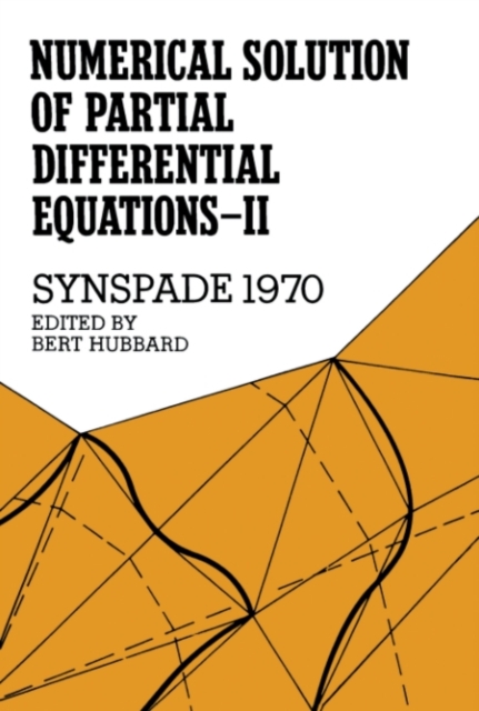 Numerical Solution of Partial Differential Equations-II, Synspade 1970