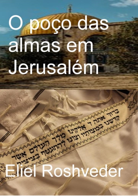 poço das almas em Jerusalém