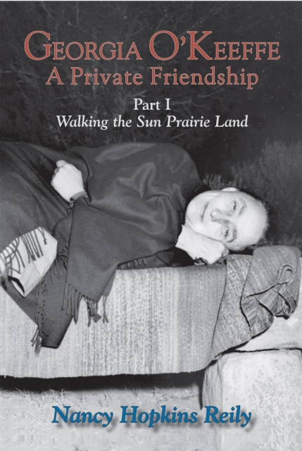 Georgia O'Keeffe, A Private Friendship, Part I