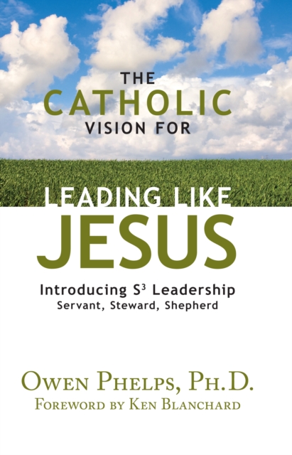 Catholic Vision for Leading Like Jesus