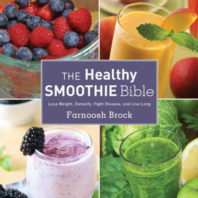 Healthy Smoothie Bible