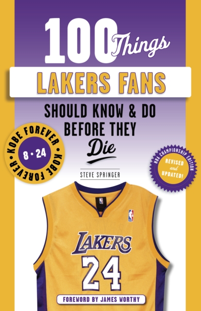 100 Things Lakers Fans Should Know &amp; Do Before They Die