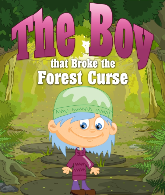 Boy that Broke the Forest Curse