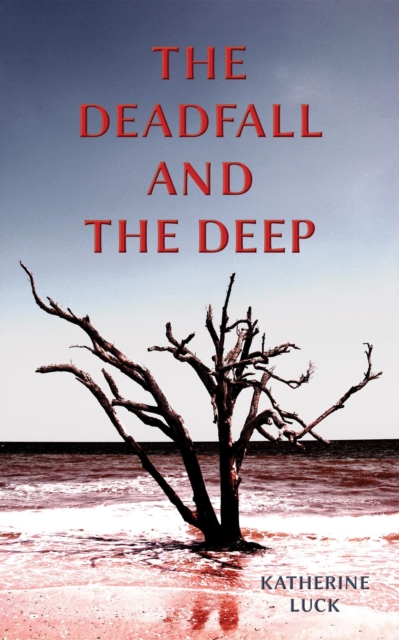 Deadfall and the Deep