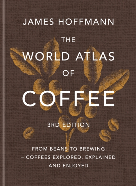 World Atlas of Coffee 3rd edition