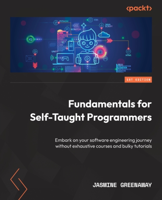 Fundamentals for Self-Taught Programmers