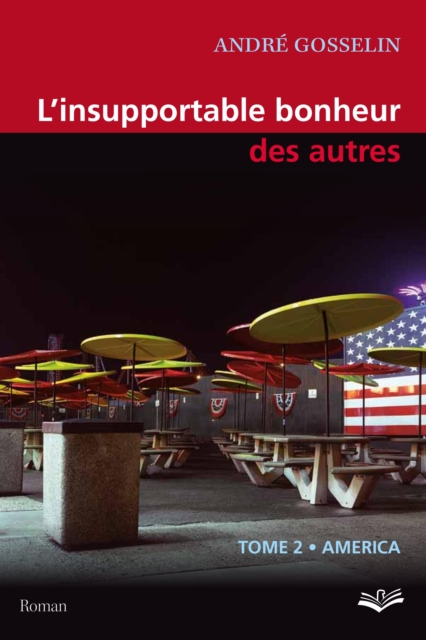 L'insupportable bonheur des autres 02 : America