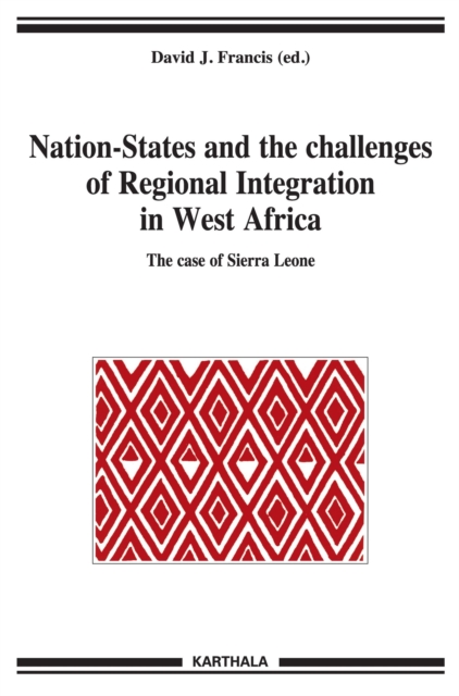 Nation-States and the challenges of Regional Integration in West Africa