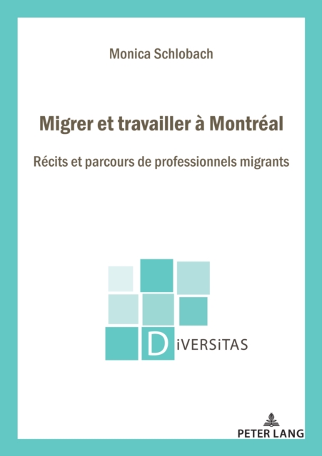Migrer et travailler à Montréal